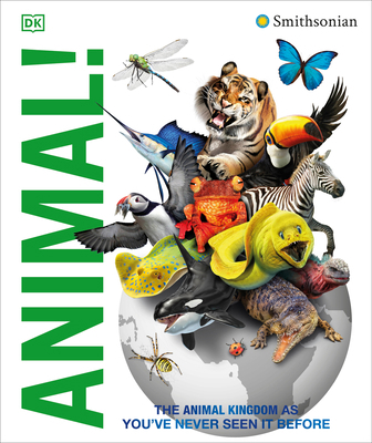 Knowledge Encyclopedia Animal!: The Animal King... 1465453350 Book Cover