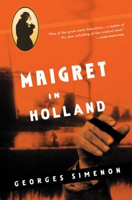 Maigret in Holland (Maigret Mystery Series) 0156028522 Book Cover