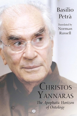 Christos Yannaras: The Apophatic Horizon of Ont... 0227177045 Book Cover