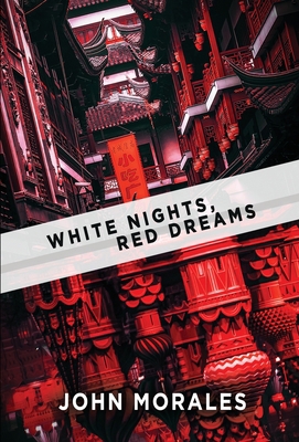 White Nights, Red Dreams 1736382608 Book Cover