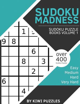 Sudoku Madness: Over 400 Sudoku Puzzles (Easy, ... 1545024391 Book Cover