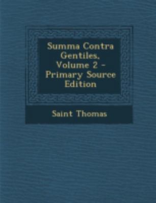 Summa Contra Gentiles, Volume 2 - Primary Sourc... [Latin] 1294766880 Book Cover