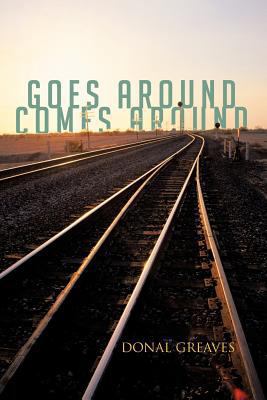 Goes Around Comes Around 1477238069 Book Cover