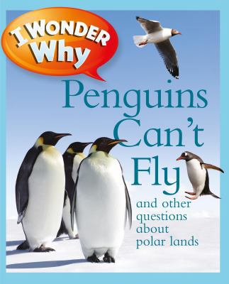 I Wonder Why Penguins Can't Fly: And Other Ques... B00A6VF8IM Book Cover