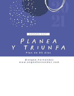 Agenda: Planea y Triunfa: Plan de 90 días (Nace... [Spanish] B08PZW75BB Book Cover