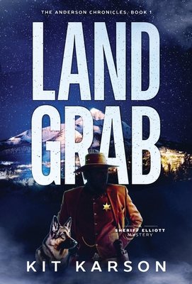 Land Grab: A Sheriff Elliot Mystery B0CFDGRZ94 Book Cover