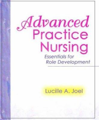 Advanced Practice Nursing: Essentials for Role ... 0803611196 Book Cover