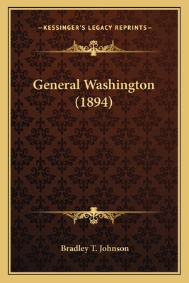 General Washington (1894) 1163949485 Book Cover