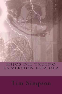 Hijos del Trueno [Spanish] 1500485551 Book Cover