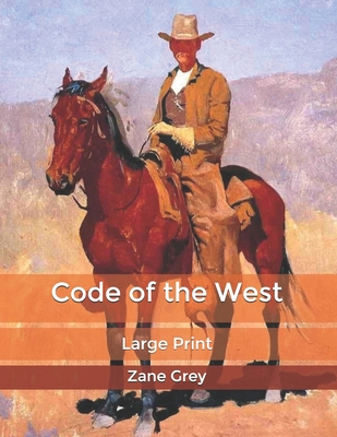 Code of the West: Large Print B0851LK9CS Book Cover