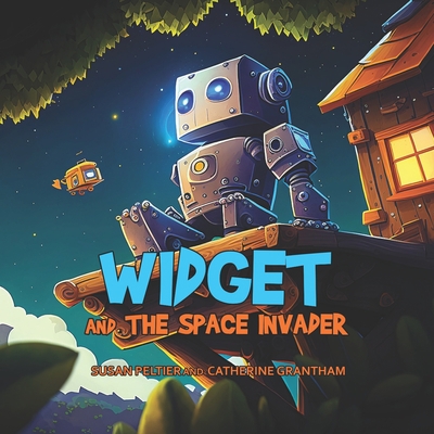Widget and the Space Invader B0C7JFYQM1 Book Cover