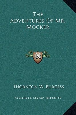 The Adventures Of Mr. Mocker 1169199755 Book Cover