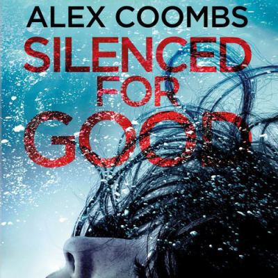 Silenced for Good 1838898484 Book Cover
