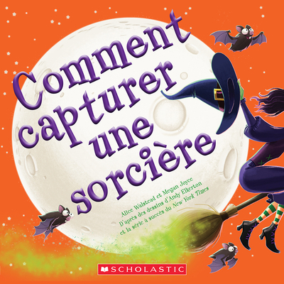 Comment Capturer Une Sorcière [French] 1039701566 Book Cover