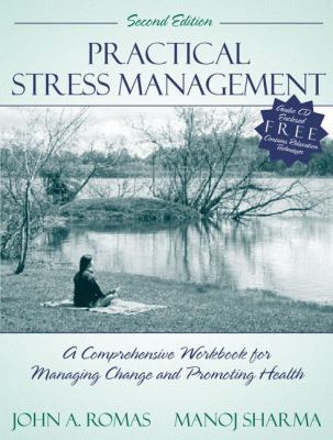 Practical Stress Management: A Comprehensive Wo... 0205311326 Book Cover