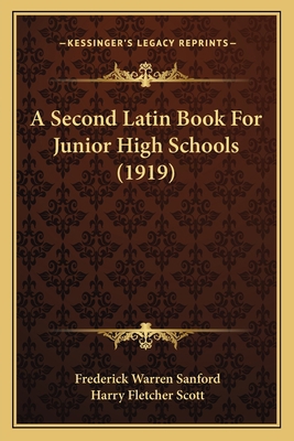 A Second Latin Book For Junior High Schools (1919) 116454733X Book Cover