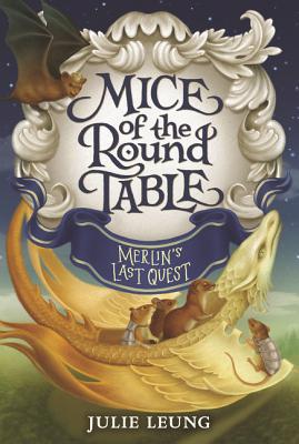 Mice of the Round Table #3: Merlin's Last Quest 0062404075 Book Cover