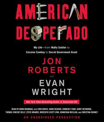 American Desperado: My Life--From Mafia Soldier... 0307704645 Book Cover