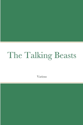 The Talking Beasts 1387667858 Book Cover
