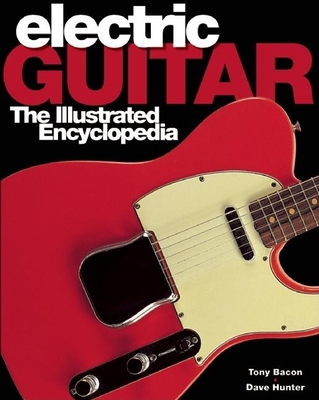 Electric Guitar: The Illustrated Encyclopedia 1592239668 Book Cover