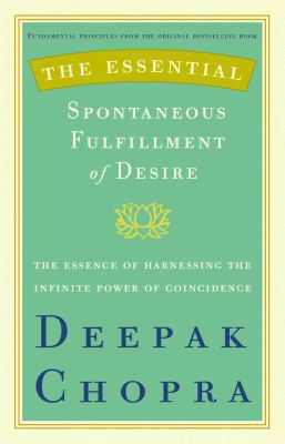 The Essential Spontaneous Fulfillment of Desire... 0307407721 Book Cover