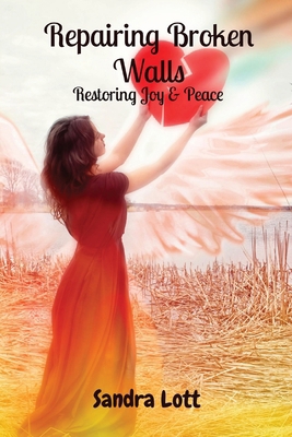 Repairing Broken Walls: Restoring Joy & Peace B0CNFV6WLY Book Cover