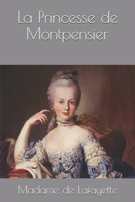 La Princesse de Montpensier [French] B08RR5ZG92 Book Cover