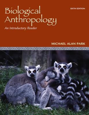 Biological Anthropology: An Introductory Reader 0078116961 Book Cover