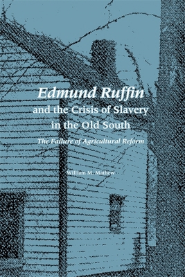 Edmund Ruffin and the Crisis of Slavery in the ... 0820341673 Book Cover