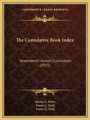 The Cumulative Book Index: Seventeenth Annual C... 1164113658 Book Cover