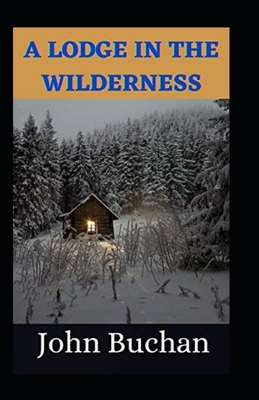 Lodge in the Wilderness: (Illustrated Edition) B08ZB91L9J Book Cover