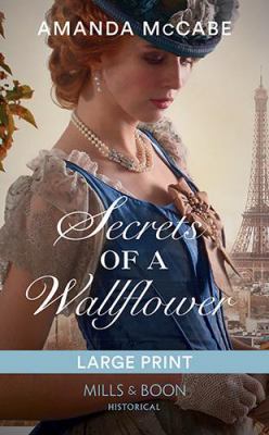 Secrets of a Wallflower [Large Print] 0263075001 Book Cover