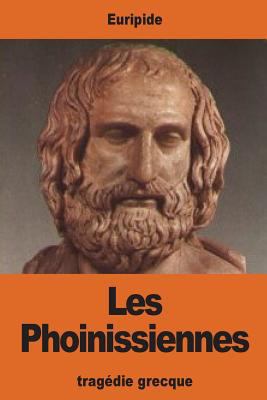 Les Phoinissiennes [French] 1542399122 Book Cover