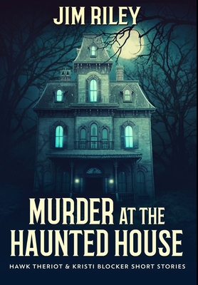 Murder at the Haunted House: Premium Large Prin... [Large Print] 1034610791 Book Cover