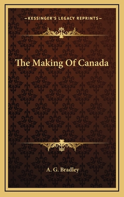 The Making of Canada 1163496316 Book Cover