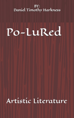 Po-LuRed: Poetry, Art B09NRJWF4J Book Cover