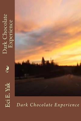 Dark Chocolate Experience 1724292331 Book Cover