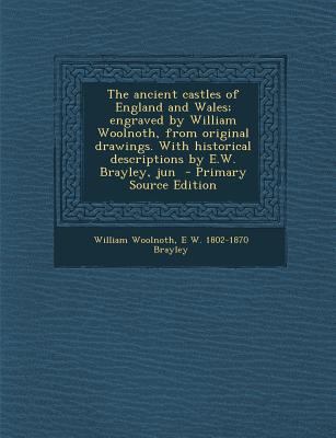 The Ancient Castles of England and Wales; Engra... 1295409747 Book Cover