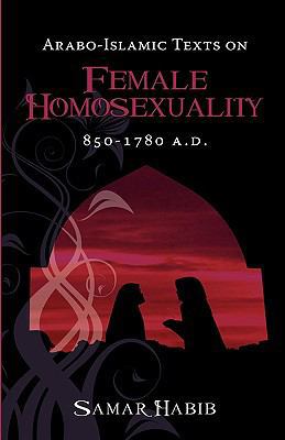 Arabo-Islamic Texts on Female Homosexuality, 85... 193484411X Book Cover