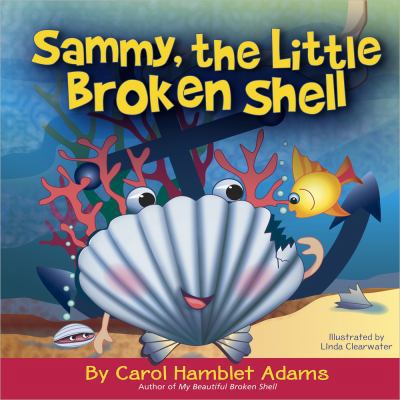 Sammy, the Little Broken Shell B007D3WJVA Book Cover