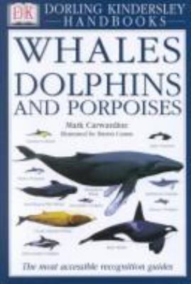 Whales Dolphins and Porpoises 1564586219 Book Cover