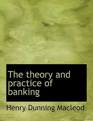 The Theory and Practice of Banking 1117945162 Book Cover