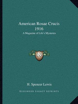 American Rosae Crucis 1916: A Magazine of Life'... 1162574895 Book Cover