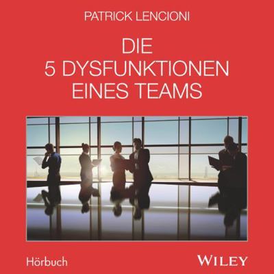 Die 5 Dysfunktionen Eines Teams - Das Horbuch (... [German] 3527508988 Book Cover
