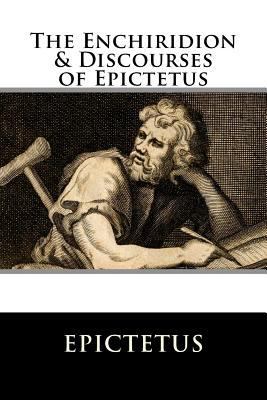 The Enchiridion & Discourses of Epictetus 1729607268 Book Cover