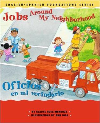 Jobs Around My Neighborhood/Oficios en Mi Vecin... [Spanish] 1931398097 Book Cover