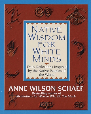 Native Wisdom for White Minds: Daily Reflection... 0345394054 Book Cover