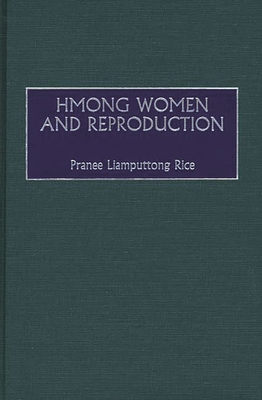 Hmong Women and Reproduction 0897896793 Book Cover