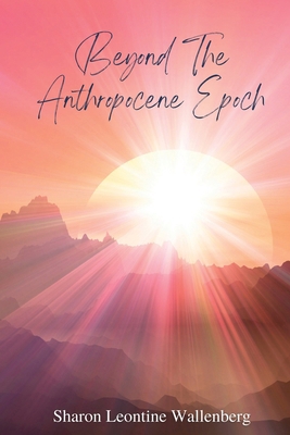 "Beyond The Anthropocene Epoch" [Large Print] B0CHGLPDNG Book Cover