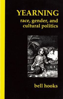 Yearning: Race, Gender, and Cultural Politics 0896083853 Book Cover